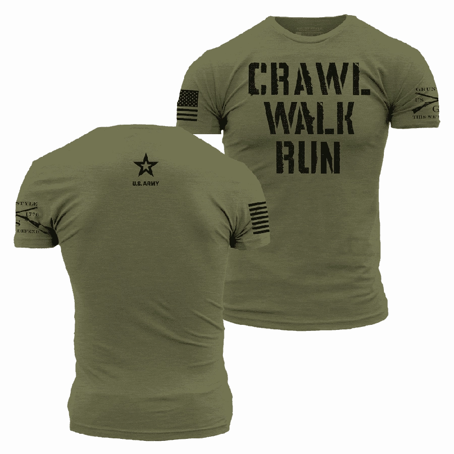 Army - Crawl, Walk, Run T-Shirt - Military Green Hiking durability